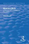 Revival: Mind and Body: A Criticism of Psychophysical Parallelism (1927) cover