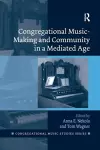 Congregational Music-Making and Community in a Mediated Age cover