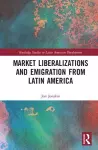 Market Liberalizations and Emigration from Latin America cover