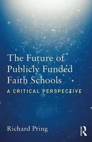 The Future of Publicly Funded Faith Schools cover