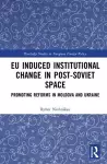 EU Induced Institutional Change in Post-Soviet Space cover