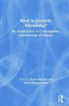 What is Scientific Knowledge? cover