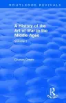 Routledge Revivals: A History of the Art of War in the Middle Ages (1978) cover