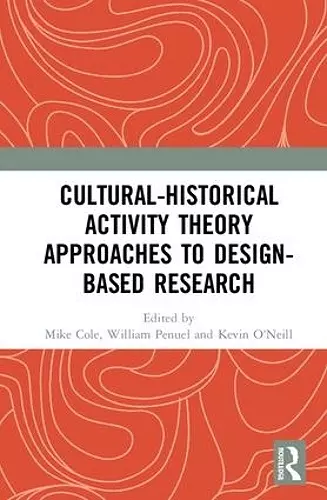 Cultural-Historical Activity Theory Approaches to Design-Based Research cover