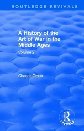 Routledge Revivals: A History of the Art of War in the Middle Ages (1978) cover