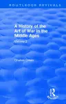 Routledge Revivals: A History of the Art of War in the Middle Ages (1978) cover