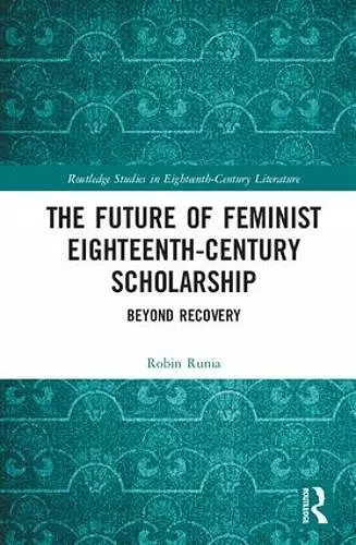 The Future of Feminist Eighteenth-Century Scholarship cover