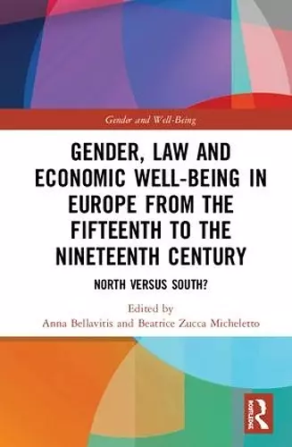 Gender, Law and Economic Well-Being in Europe from the Fifteenth to the Nineteenth Century cover