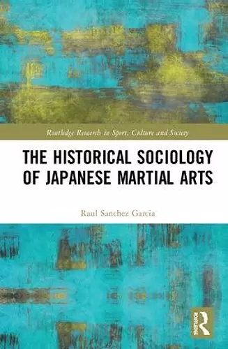 The Historical Sociology of Japanese Martial Arts cover