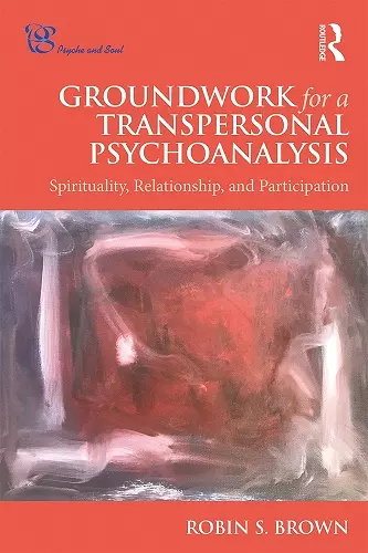 Groundwork for a Transpersonal Psychoanalysis cover