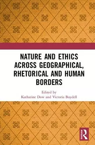 Nature and Ethics Across Geographical, Rhetorical and Human Borders cover