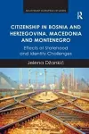 Citizenship in Bosnia and Herzegovina, Macedonia and Montenegro cover