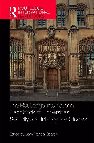 The Routledge International Handbook of Universities, Security and Intelligence Studies cover