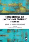 Crisis Elections, New Contenders and Government Formation cover