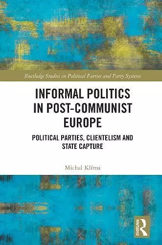 Informal Politics in Post-Communist Europe cover