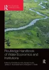 Routledge Handbook of Water Economics and Institutions cover