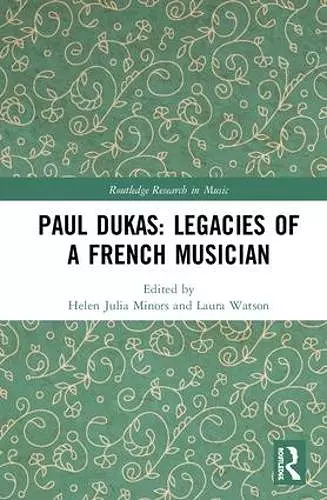 Paul Dukas: Legacies of a French Musician cover