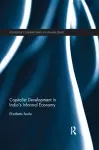 Capitalist Development in India's Informal Economy cover