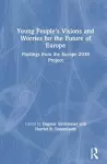 Young People's Visions and Worries for the Future of Europe cover