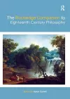 The Routledge Companion to Eighteenth Century Philosophy cover