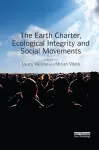 The Earth Charter, Ecological Integrity and Social Movements cover