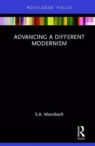 Advancing a Different Modernism cover