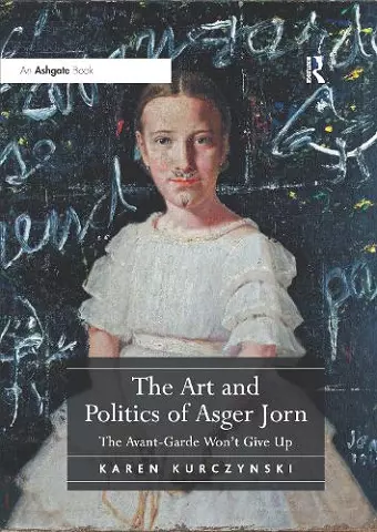 The Art and Politics of Asger Jorn cover