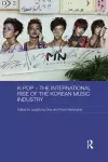 K-pop - The International Rise of the Korean Music Industry cover