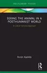 Sexing the Animal in a Post-Humanist World cover