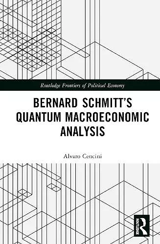 Bernard Schmitt’s Quantum Macroeconomic Analysis cover