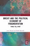 Brexit and the Political Economy of Fragmentation cover