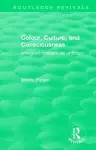 Routledge Revivals: Colour, Culture, and Consciousness (1974) cover