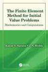 The Finite Element Method for Initial Value Problems cover