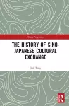 The History of Sino-Japanese Cultural Exchange cover