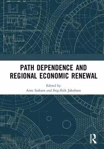 Path Dependence and Regional Economic Renewal cover