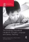 The Routledge International Handbook of English, Language and Literacy Teaching cover