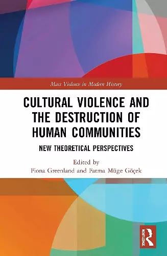 Cultural Violence and the Destruction of Human Communities cover