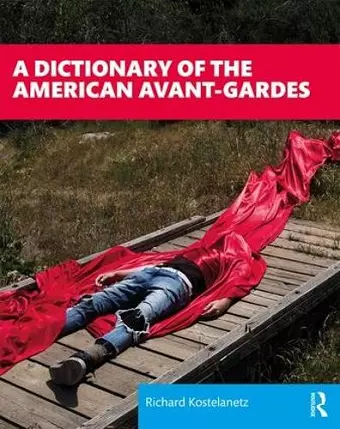 A Dictionary of the American Avant-Gardes cover