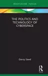 The Politics and Technology of Cyberspace cover