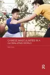 Chinese Masculinities in a Globalizing World cover