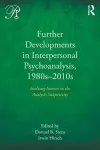 Further Developments in Interpersonal Psychoanalysis, 1980s-2010s cover