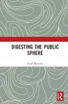 Digesting the Public Sphere cover