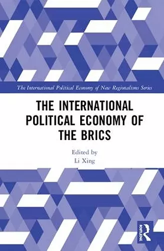 The International Political Economy of the BRICS cover