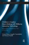 Children's Creative Music-Making with Reflexive Interactive Technology cover