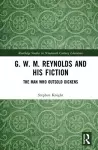 G. W. M. Reynolds and His Fiction cover