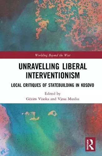 Unravelling Liberal Interventionism cover