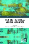 Film and the Chinese Medical Humanities cover