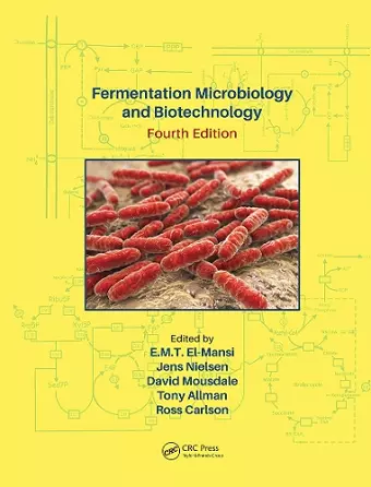 Fermentation Microbiology and Biotechnology, Fourth Edition cover