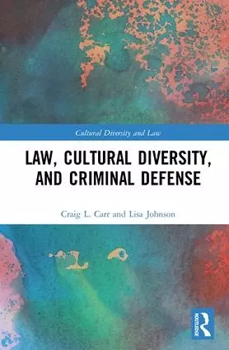 Law, Cultural Diversity, and Criminal Defense cover