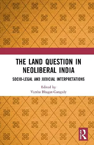 The Land Question in Neoliberal India cover